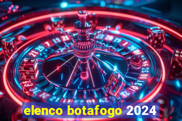 elenco botafogo 2024